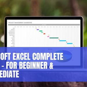 Microsoft Excel Complete Course – for Beginner & Intermediate
