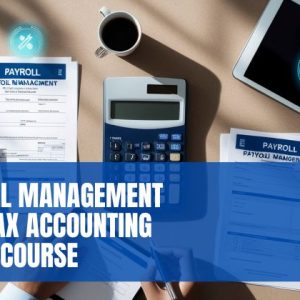 Payroll Management with Tax Accounting Online Course